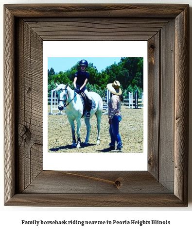 family horseback riding near me in Peoria Heights, Illinois